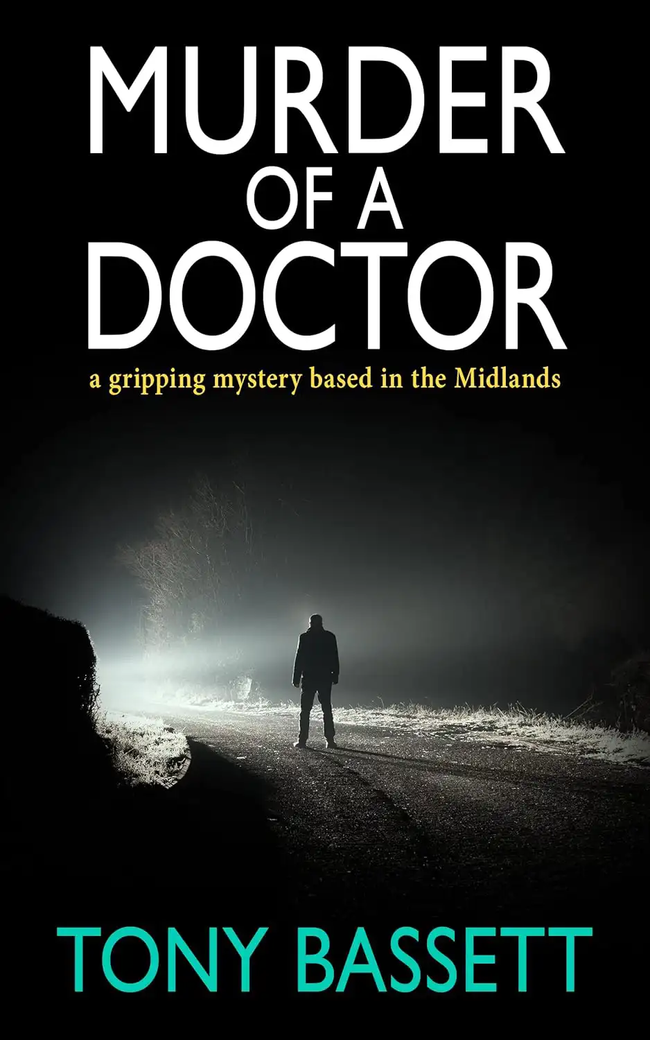 Front cover of the book Murder of a Doctor by Tony Bassett