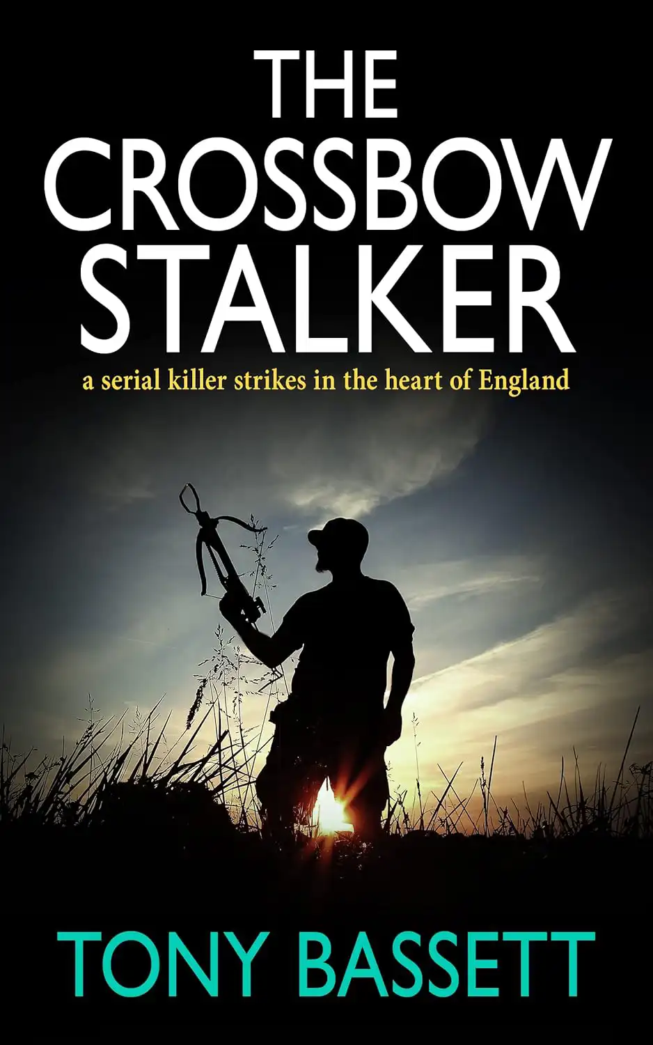 Front cover of the book The Crossbow Stalker by Tony Bassett