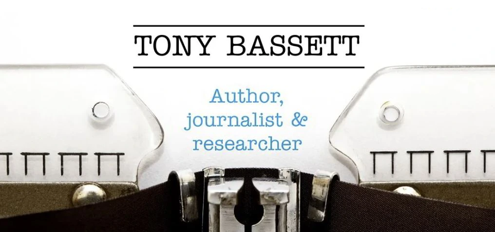 Image of typewriter with the words TONY BASSETT Author, journalist & researcher typed on the paper